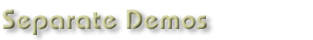 Separate Demos