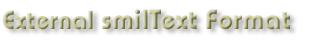 Structuring smilText in an External File